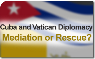 Cuba and Vatican Diplomacy-Mediation or Rescue_1.jpg